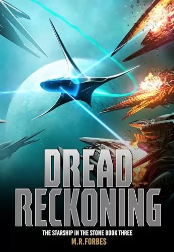 Dread Reckoning (The Starship In The Stone #3) by M.R. Forbes