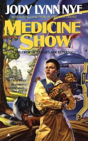 Medicine Show (Taylor's Ark #2) by Jody Lynn Nye