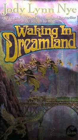 Waking in Dreamland (Dreamland #1) by Jody Lynn Nye
