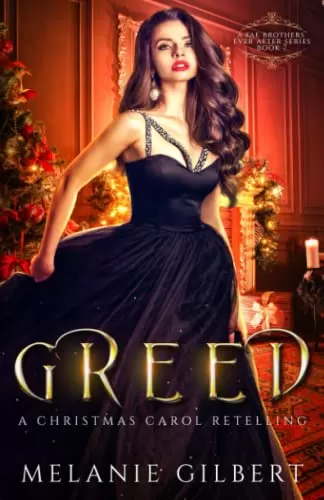 Greed: A Christmas Carol Retelling (A Fae Brothers' Ever After Series #7) by Melanie Gilbert