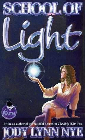 School of Light (Dreamland #2) by Jody Lynn Nye