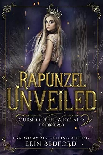 Rapunzel Unveiled (Curse of the Fairy Tales #2) by Erin Bedford