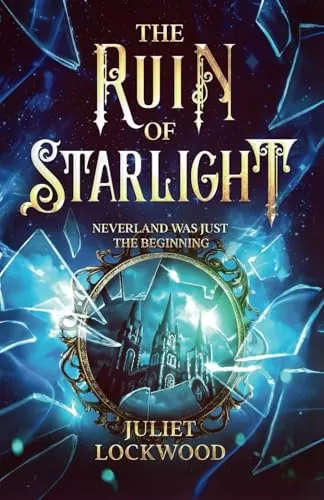 The Ruin of Starlight (The Legacy of Villains #2) by Juliet Lockwood