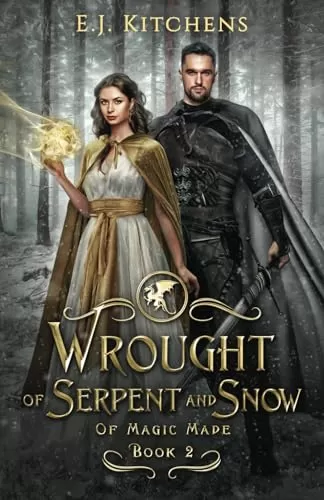 Wrought of Serpent and Snow (Of Magic Made #2) by E.J. Kitchens