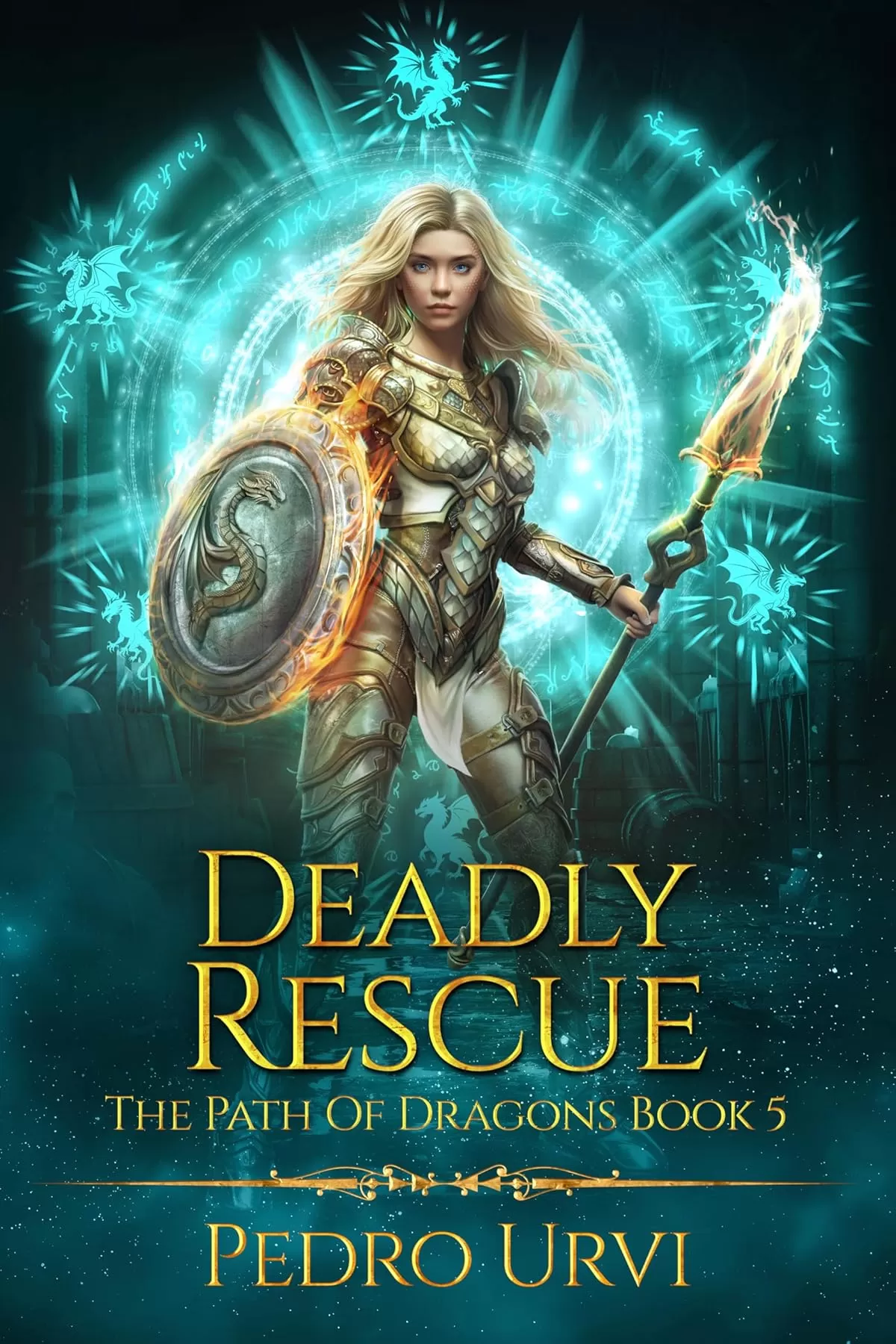 Deadly Rescue (The Path of Dragons #5) by Pedro Urvi
