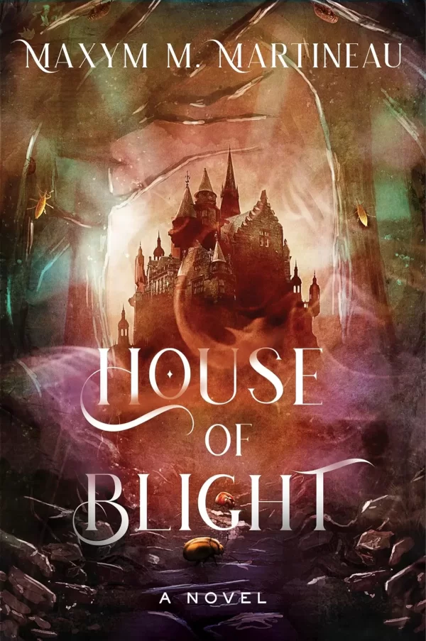 House of Blight (The Threadmender Chronicles #1) by Maxym M. Martineau