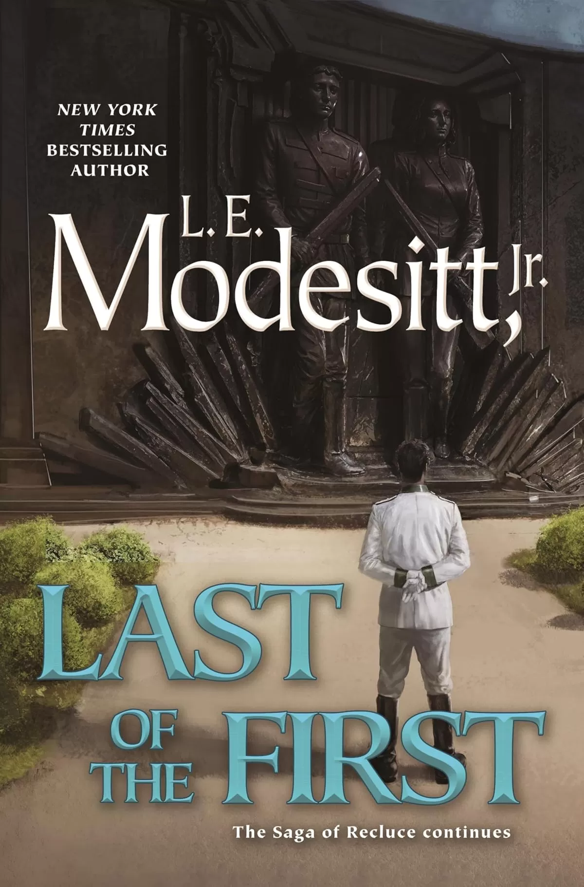 Last of the First (Saga of Recluce #26) by L. E. Modesitt, Jr.