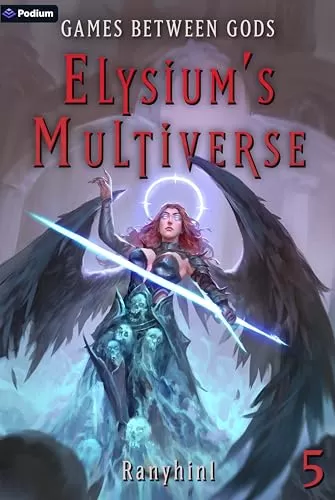 Games Between Gods: An Apocalypse LitRPG (Elysium's Multiverse #5) by Ranyhin1