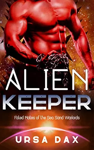 Alien Keeper (Fated Mates of the Sea Sand Warlords #9) by Ursa Dax