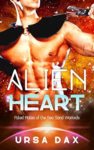Alien Heart (Fated Mates of the Sea Sand Warlords #11) by Ursa Dax