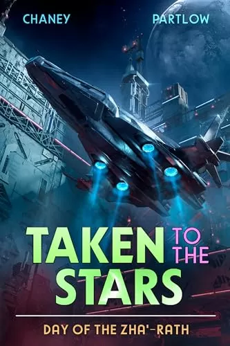 Day of the Zha'-Rath (Taken to the Stars #10) by J.N. Chaney, Rick Partlow
