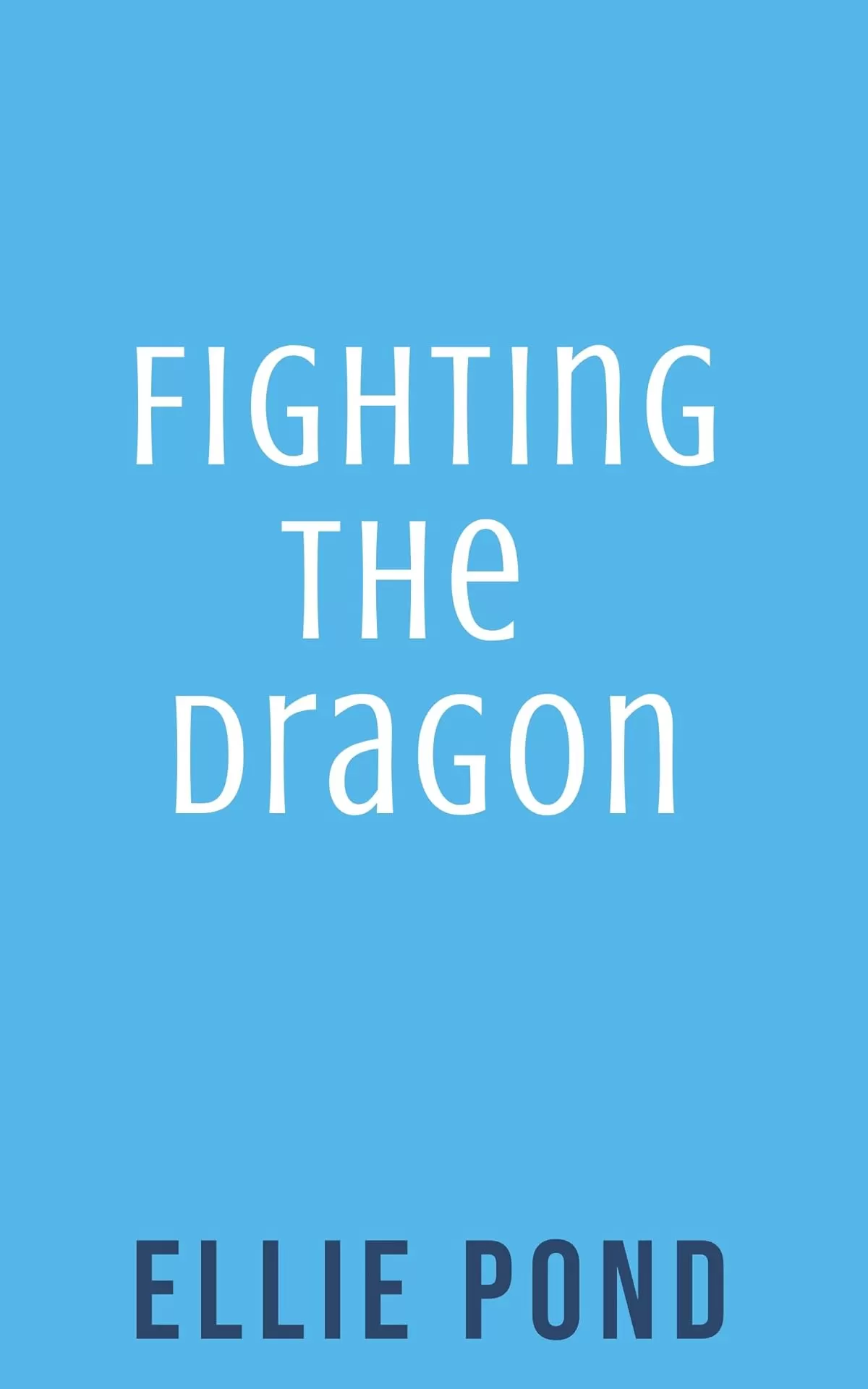Fighting the Dragon (Dark Wing #8) by Ellie Pond