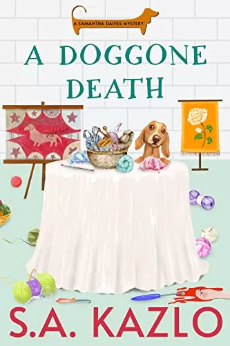 A Doggone Death (Samantha Davies Mysteries #2) by S.A. Kazlo