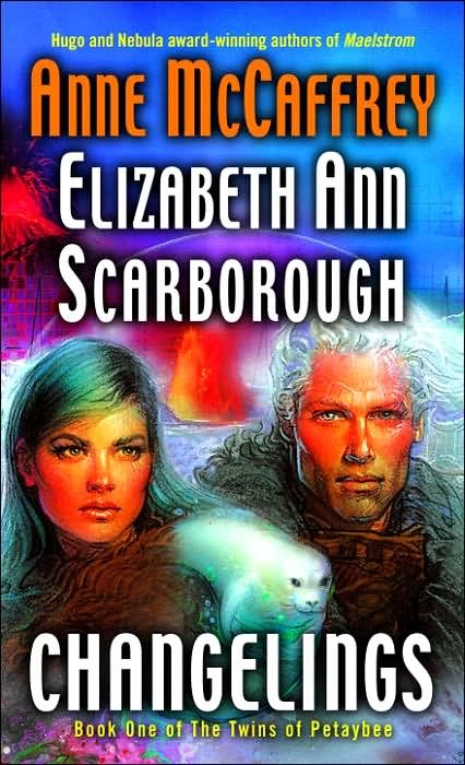 Changelings (The Twins of Petaybee #1) by Anne McCaffrey, Elizabeth Ann Scarborough