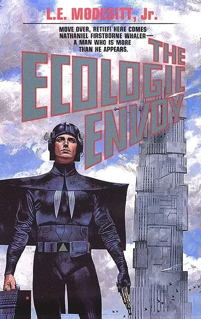 The Ecologic Envoy (The Ecolitan Institute #1) by L. E. Modesitt, Jr.