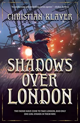 Shadows Over London (Empire of the House of Thorns #1) by Christian Klaver