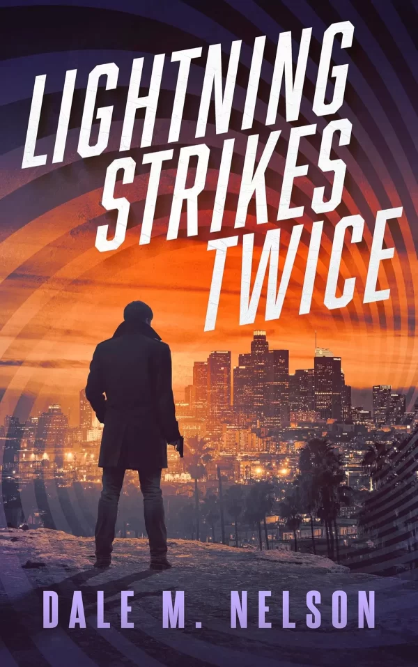 Lightning Strikes Twice (The Gage Files #3) by Dale M. Nelson