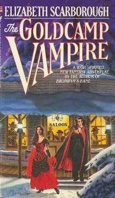 The Goldcamp Vampire (Drastic Dragon Series #2) by Elizabeth Ann Scarborough