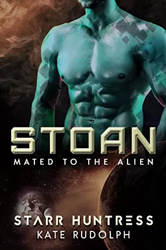 Stoan: Fated Mate Alien Romance (Mated to the Alien #3) by Kate Rudolph