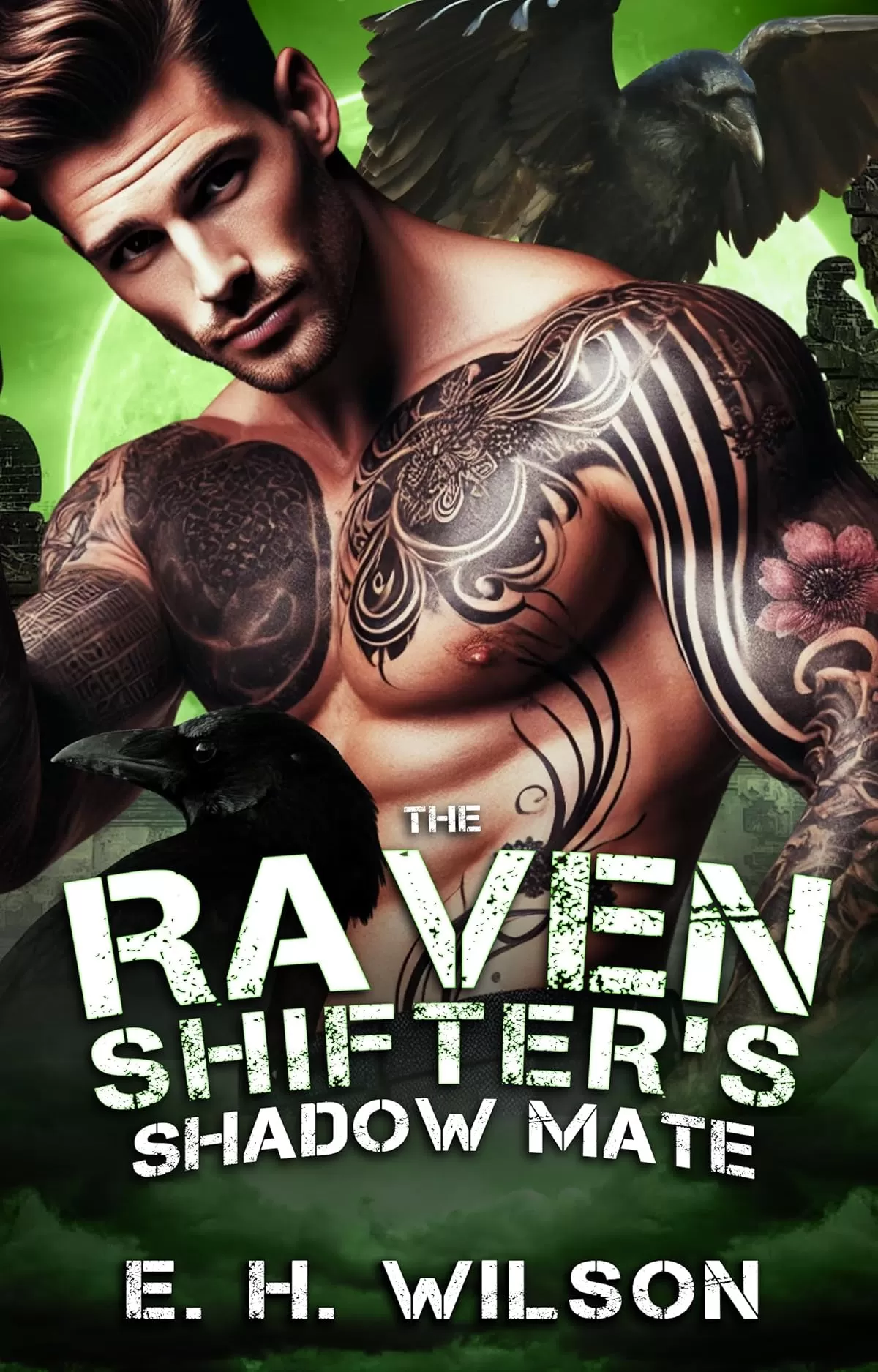 The Raven Shifter's Shadow Mate: A Rejected Mate Raven Shifter Romance (Duskhaven Grove Shifter Destinies Series #7) by E. H. Wilson