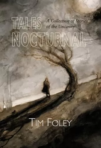 Tales Nocturnal by Tim Foley