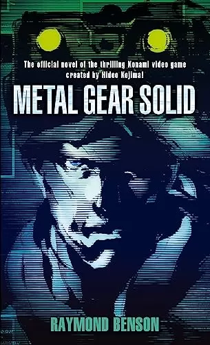 Metal Gear Solid (Metal Gear Solid #1) by Raymond Benson