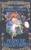 Picking the Ballad's Bones (The Songkiller Saga #2) by Elizabeth Ann Scarborough