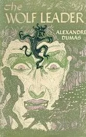 The Wolf Leader by Alexandre Dumas