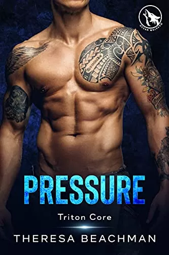 Pressure (Triton Core #3) by Theresa Beachman