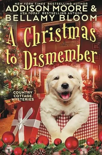 A Christmas to Dismember (Country Cottage Mysteries #12) by Addison Moore
