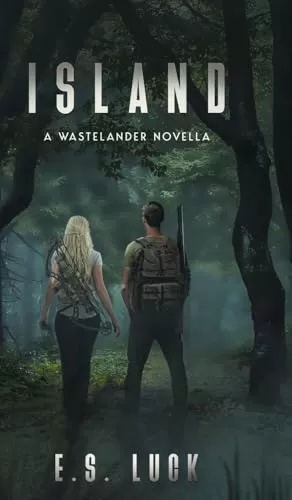 Island: A Wastelander Novella (The Wastelander #0.5) by E.S. Luck