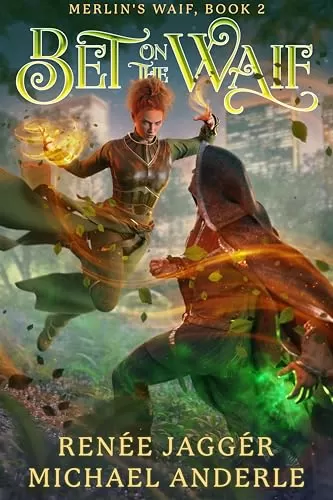Bet on the Waif (Merlin's Waif #2) by Michael Anderle, Renée Jaggér