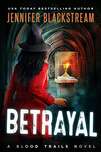 Betrayal (Blood Trails #7) by Jennifer Blackstream