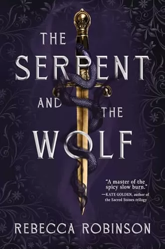 The Serpent and the Wolf (Dark Inheritance Trilogy #1) by Rebecca Robinson