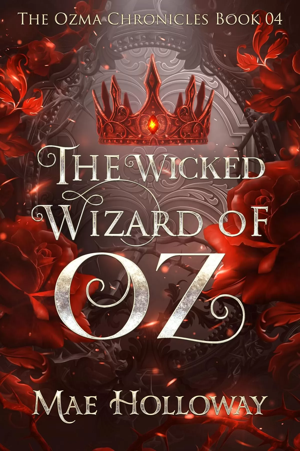 The Wicked Wizard of Oz (The Ozma Chronicles #4) by Mae Holloway