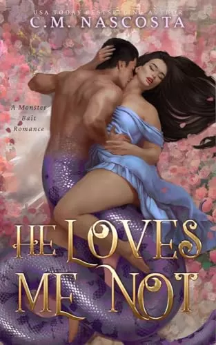 He Loves Me Not (Cambric Creek #5) by C.M. Nascosta