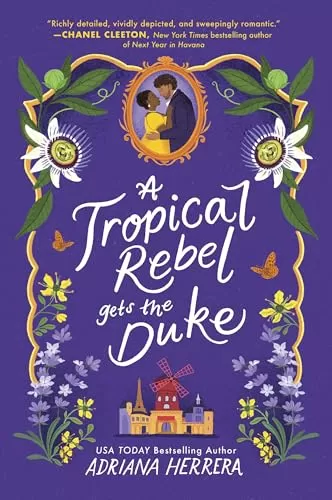 A Tropical Rebel Gets the Duke (Las Leonas #3) by Adriana Herrera