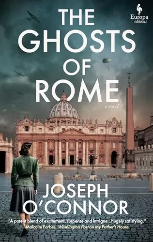 The Ghosts of Rome (The Rome Escape Line Trilogy #2) by Joseph O'Connor