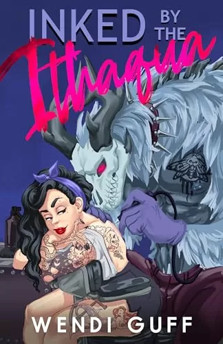 Inked By The Ithaqua (Monstrous Meet Cutes #3) by Wendi Guff