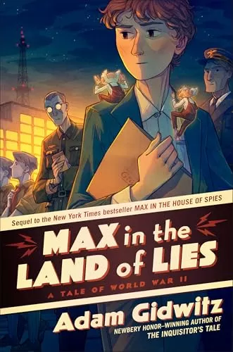 Max in the Land of Lies (Operation Kinderspion #2) by Adam Gidwitz