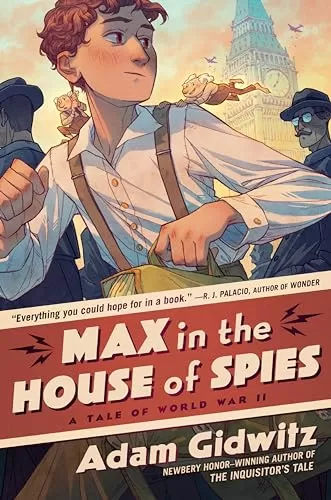 Max in the House of Spies (Operation Kinderspion #1) by Adam Gidwitz