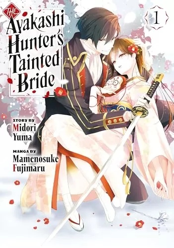 The Ayakashi Hunter's Tainted Bride 1 (The Ayakashi Hunter's Tainted Bride #1) by Mamenosuke Fujimaru