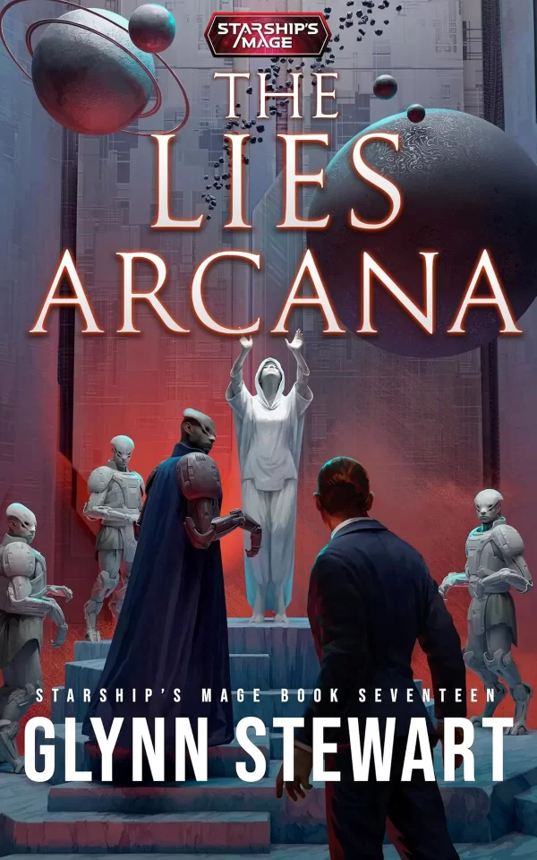 The Lies Arcana (Starship's Mage #17) by Glynn Stewart