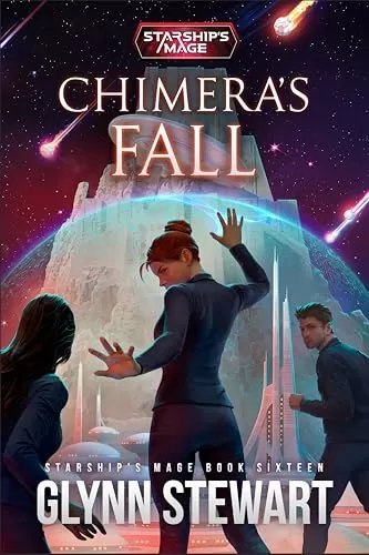 Chimera's Fall (Starship's Mage #16) by Glynn Stewart