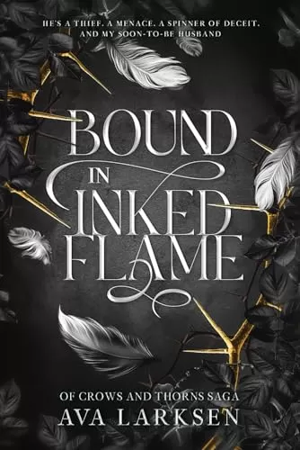 Bound in Inked Flame (Of Crows and Thorns #1) by Ava Larksen