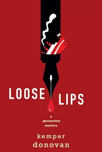 Loose Lips (A Ghostwriter Mystery #2) by Kemper Donovan