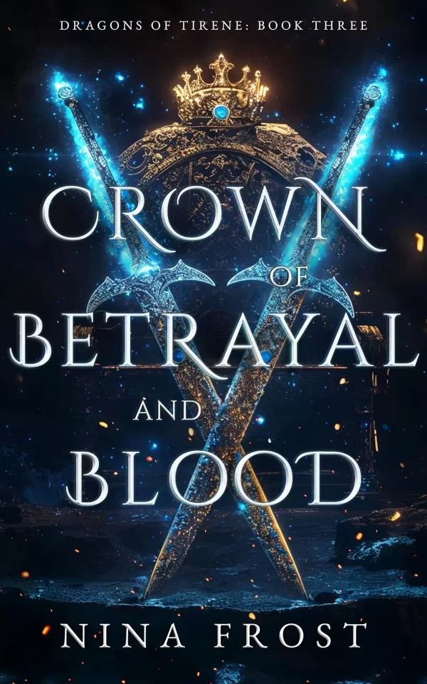 Crown of Betrayal and Blood (Dragons of Tirene #3) by Nina Frost