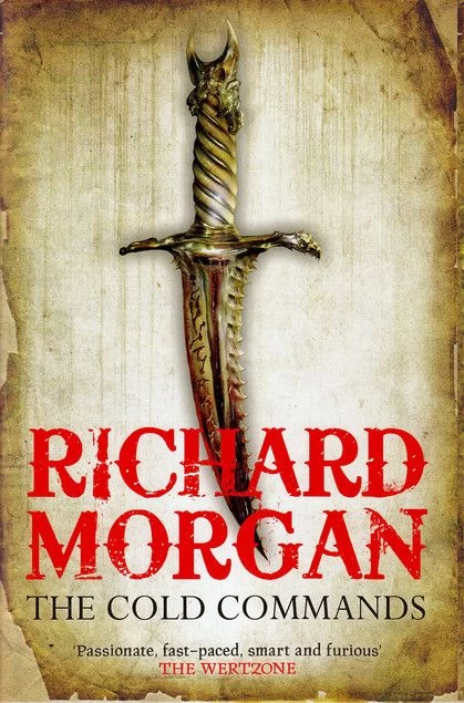 The Cold Commands (A Land Fit for Heroes #2) by Richard K. Morgan