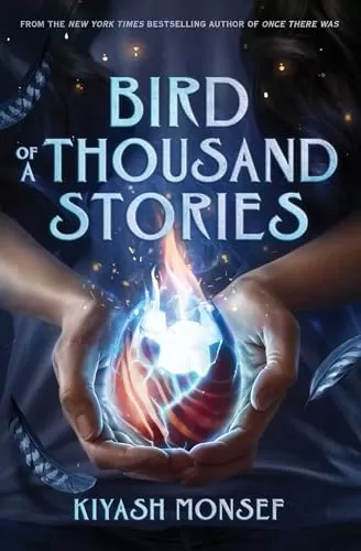 Bird of a Thousand Stories (Once There Was #2) by Kiyash Monsef