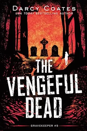 The Vengeful Dead (Gravekeeper #5) by Darcy Coates